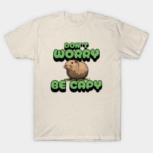 Do not worry be capybara T-Shirt